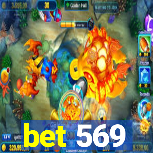 bet 569